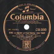 Ipana Troubadours - Sing (A Happy Little Thing) / Three Little Words