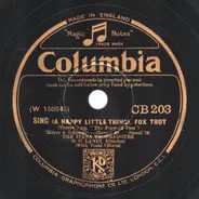 Ipana Troubadours - Sing (A Happy Little Thing) / Three Little Words