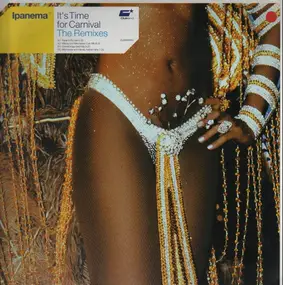 Ipanema - It's Time For Carnival (The Remixes)