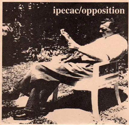 Ipecac / Opposition - Ipecac / Opposition