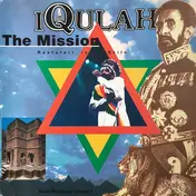 Iqulah - The Mission- Rastafari In Exile
