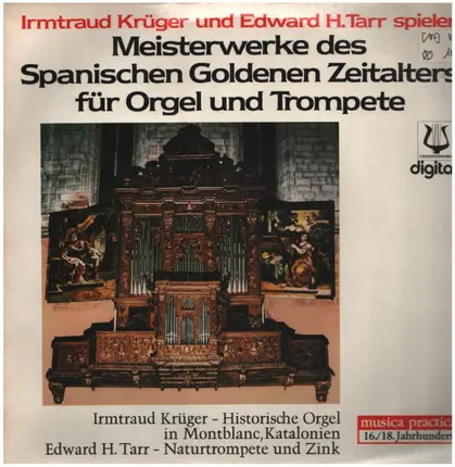Irmtraud Krüger & Edward H. Tarr - Meisterwerke des Spanischen Goldenen Zeitalters für Orgel und Trompete