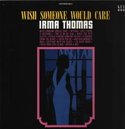 Irma Thomas - Wish Someone Would Care