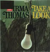 Irma Thomas - Take a Look