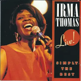 Irma Thomas - Simply the Best (Live)