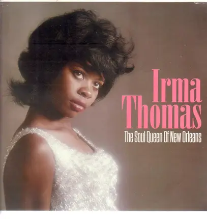 Irma Thomas - Soul Queen of New Orleans