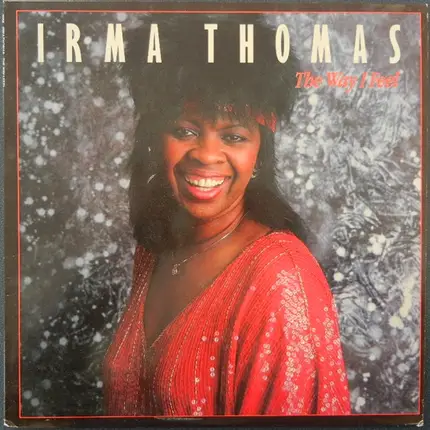 Irma Thomas - The Way I Feel