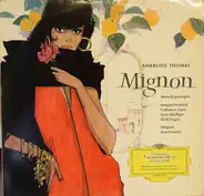 Irmgard Seefried , Catherine Gayer , Ernst Haefliger , Kieth Engen , Jean Fournet — Ambroise Thomas - Mignon (Deutsch Gesungen)