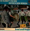LP - Irmi und Sepp - So Klingt's In Den Bayerischen Bergen