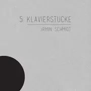 LP & MP3 - Irmin Schmidt - 5 Klavierstücke (lp+mp3)