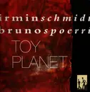 LP - Irmin Schmidt & Bruno Spoerri - Toy Planet