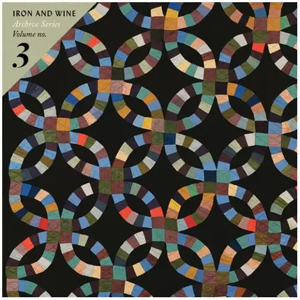 Iron And Wine - Archive Series Volume 3