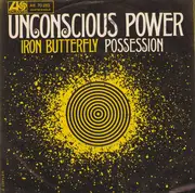 7inch Vinyl Single - Iron Butterfly - Unconscious Power