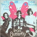 7inch Vinyl Single - Iron Butterfly - In The Time Of Our Lives