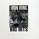 LP - Iron Bong - Big Hits