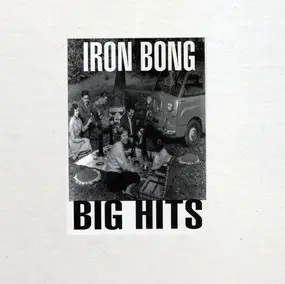 Iron Bong - Big Hits