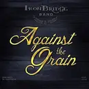 CD - Iron Bridge Band - Against The Grain - Digipak