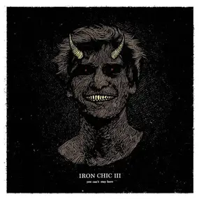 IRON CHIC - III-You Can't Stay Here