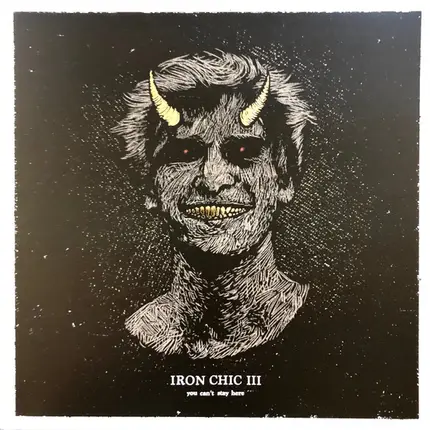 Iron Chic - You Can't Stay Here