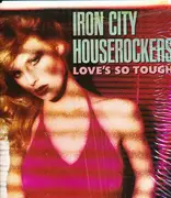 LP - Iron City Houserockers - Love's So Tough