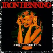 Iron Henning - Lieder Of The Pack