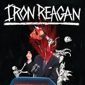 IRON REAGAN - Tyranny Of Will