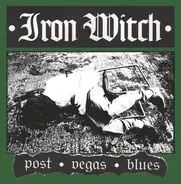 Iron Witch - Post Vegas Blues