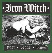 7inch Vinyl Single - Iron Witch - Post Vegas Blues - green pressing