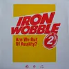 12'' - Iron Wobble - II - Are We Out Of Reality ?