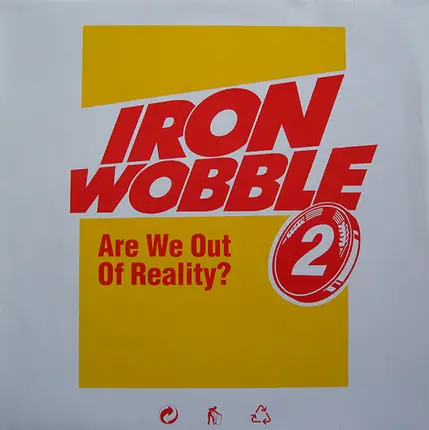 Iron Wobble - II - Are We Out Of Reality ?