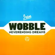 Iron Wobble - Neverending Dreams