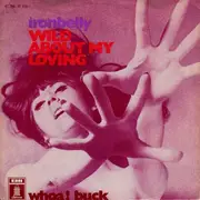 7inch Vinyl Single - Ironbelly - Wild About My Loving