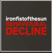 IRON FIST OF THE SUN - Behavioural Decline