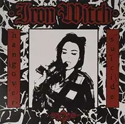 IRON WITCH - HANGOVER SUICIDE