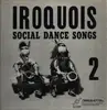 LP - Iroquois - Social Dance Songs 2