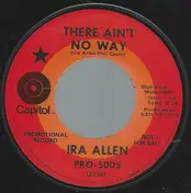 Ira Allen - There Ain't No Way / There Isn't Any Us Any More