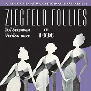 Ira Gershwin / Vernon Duke a.o. - Ziegfeld Follies Of 1936 (Original Cast Abum)