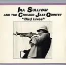 LP - Ira Sullivan And The Chicago Jazz Quintet - Bird Lives