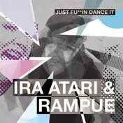 Ira - Just Fucking Dance It