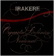 Irakere , Orquesta Sinfónica Nacional De Cuba - Orquesta Sinfonica Nacional