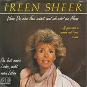 7inch Vinyl Single - Ireen Sheer - Wenn Du Eine Frau Wärst Und Ich Wär' Ein Mann