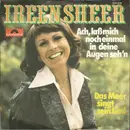 7inch Vinyl Single - Ireen Sheer - Ach, Laß Mich Noch Einmal In Deine Augen Seh'n