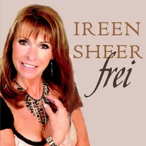 Ireen Sheer - Frei