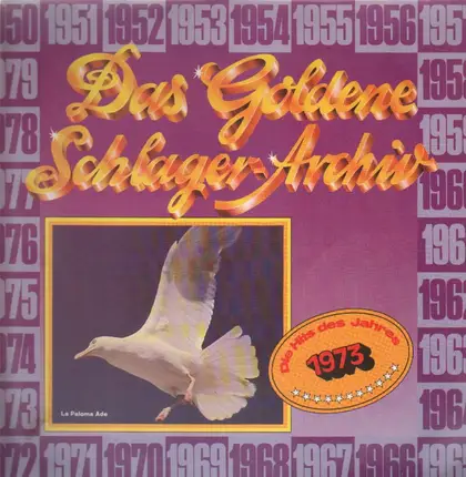 Die Hits Des Jahres 1973 - Das Goldene Schlager-Archiv - Die Hits Des Jahres 1973