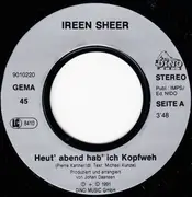 7inch Vinyl Single - Ireen Sheer - Heut' Abend Hab' Ich Kopfweh