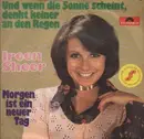 7'' - Ireen Sheer - Und Wenn Die Sonne Scheint, Denkt Keiner An Den Regen