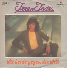 Iren Indra - Wir Beide Gegen Die Welt / Wenn Eine Frau Sich Vergißt