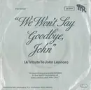 7inch Vinyl Single - Iren Koster - We Wont Say Goodbye John