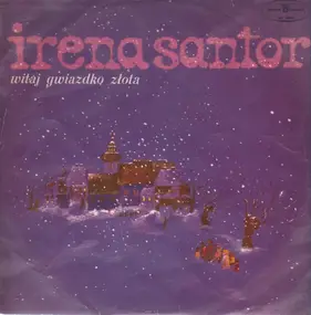 Irena Santor - Witaj Gwiadzdko Zlota