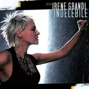 Irene Grandi - Indelebile